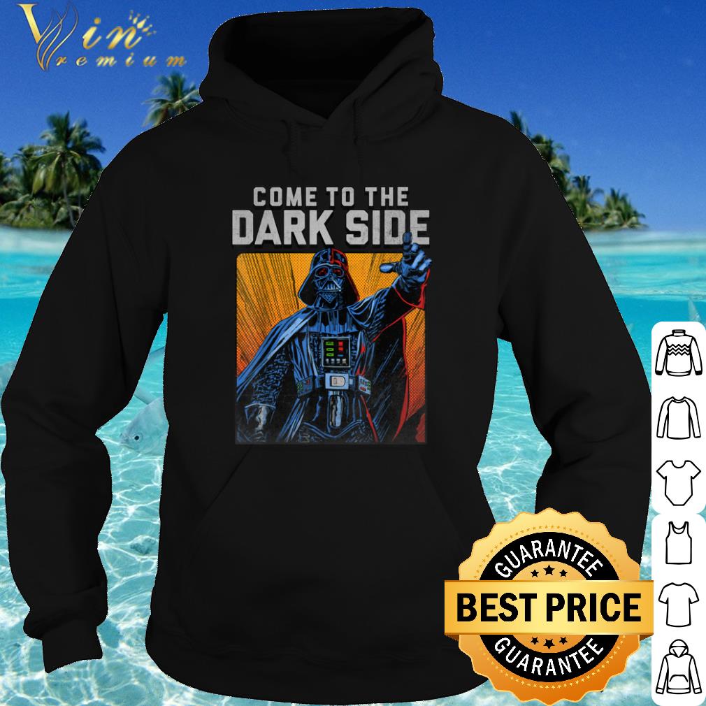 Star Wars Darth Vader Come To The Dark Side shirt