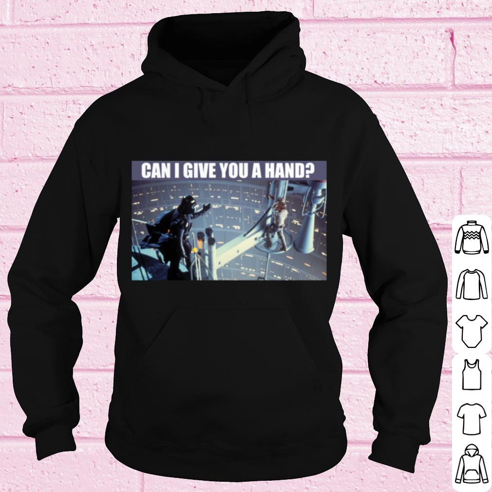 Funny Star Wars Darth Vader Can I Give You A Hand shirt