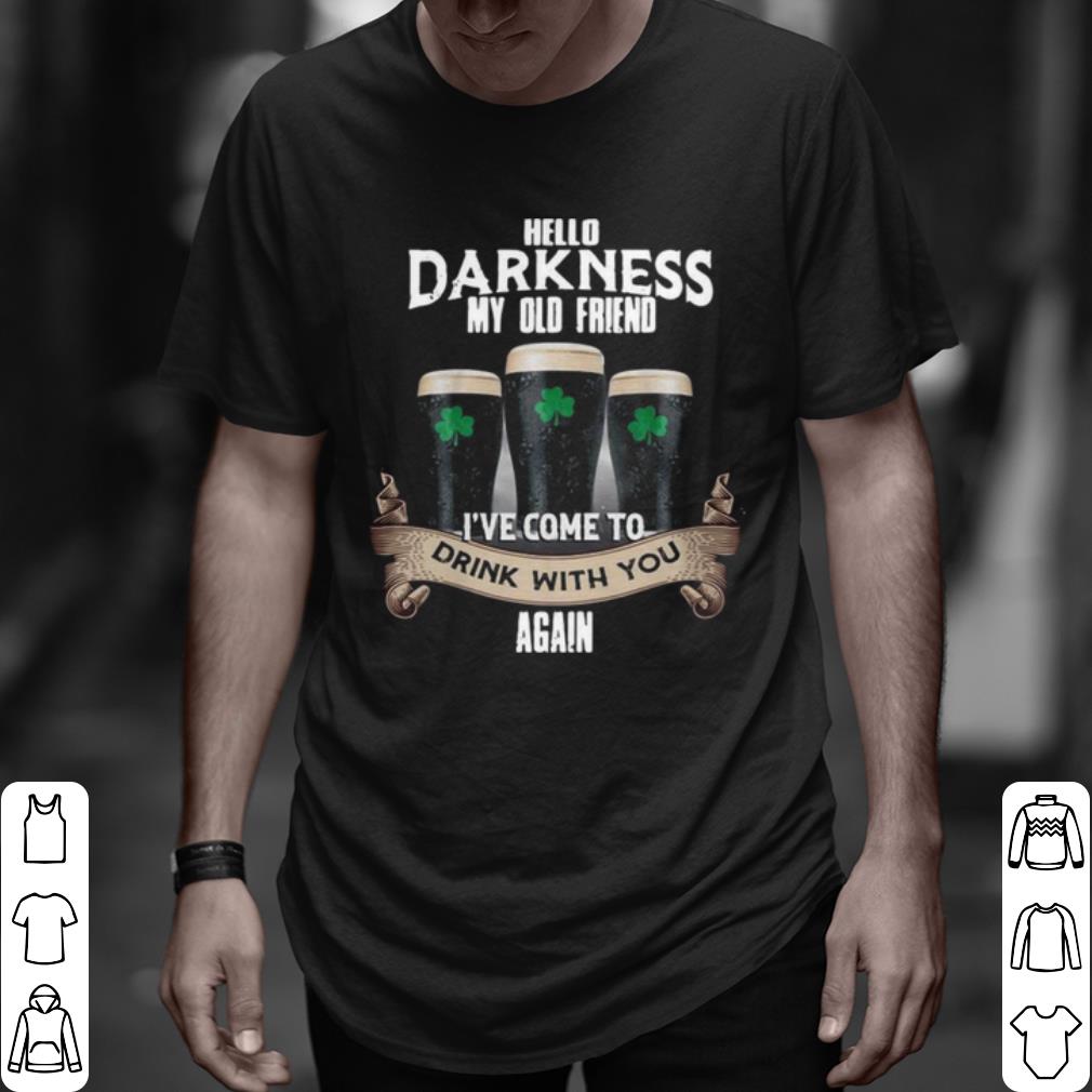 Cool Hello Darkness My Old Friend I've Come To Drink With You Again shirt 6
