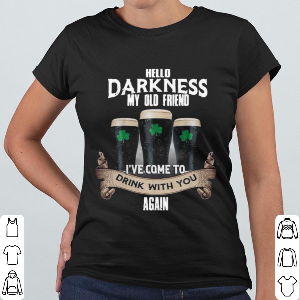 Cool Hello Darkness My Old Friend I've Come To Drink With You Again shirt