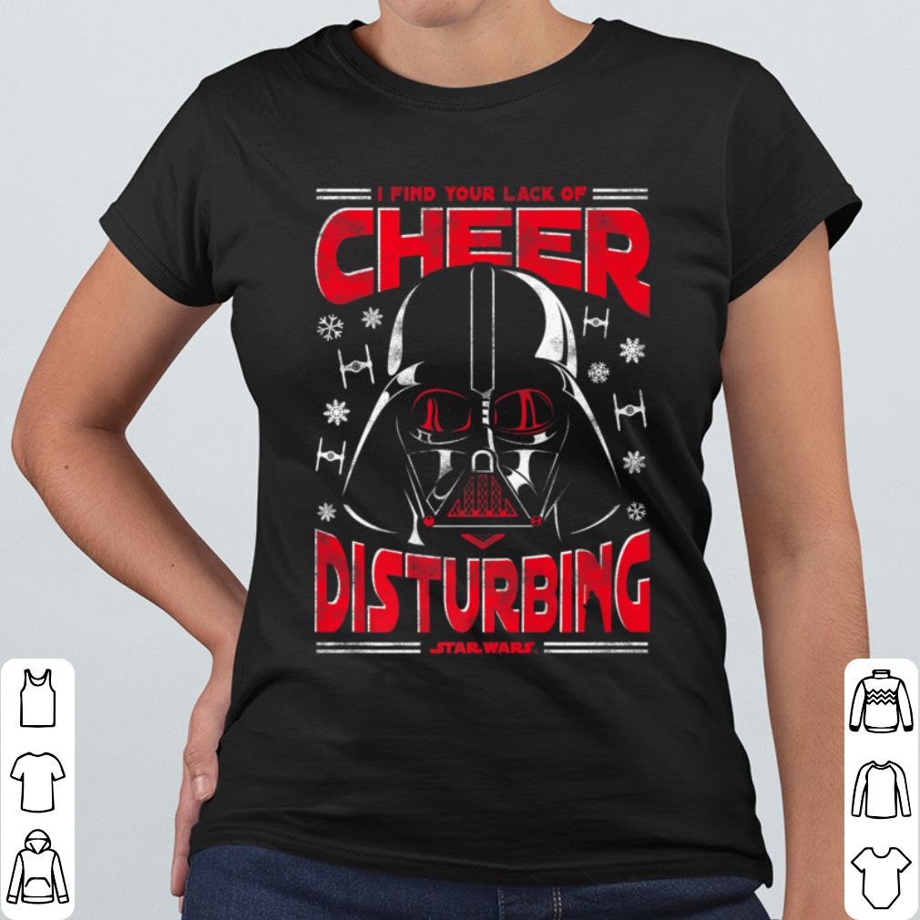 Nice Star Wars Darth Vader I Find Your Lack Of Cheer Disturbing shirt