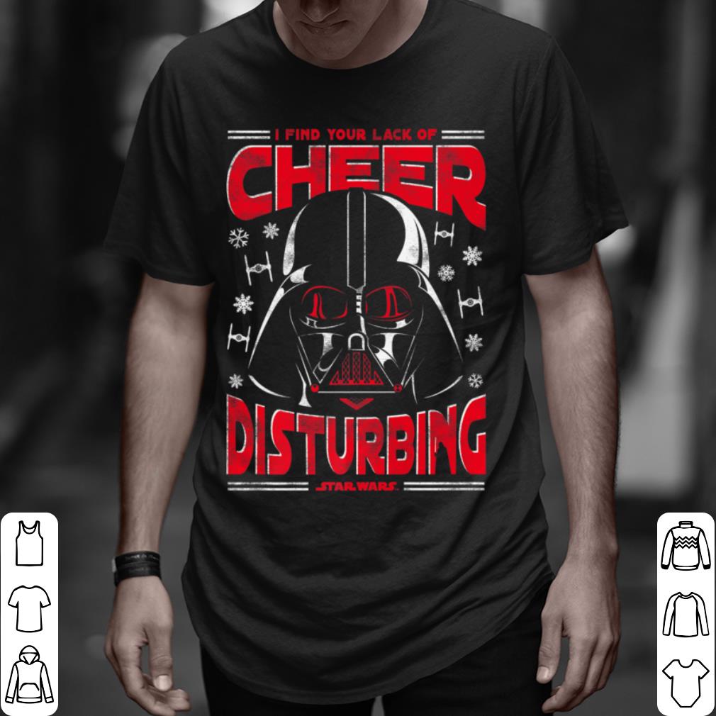 Nice Star Wars Darth Vader I Find Your Lack Of Cheer Disturbing shirt 9