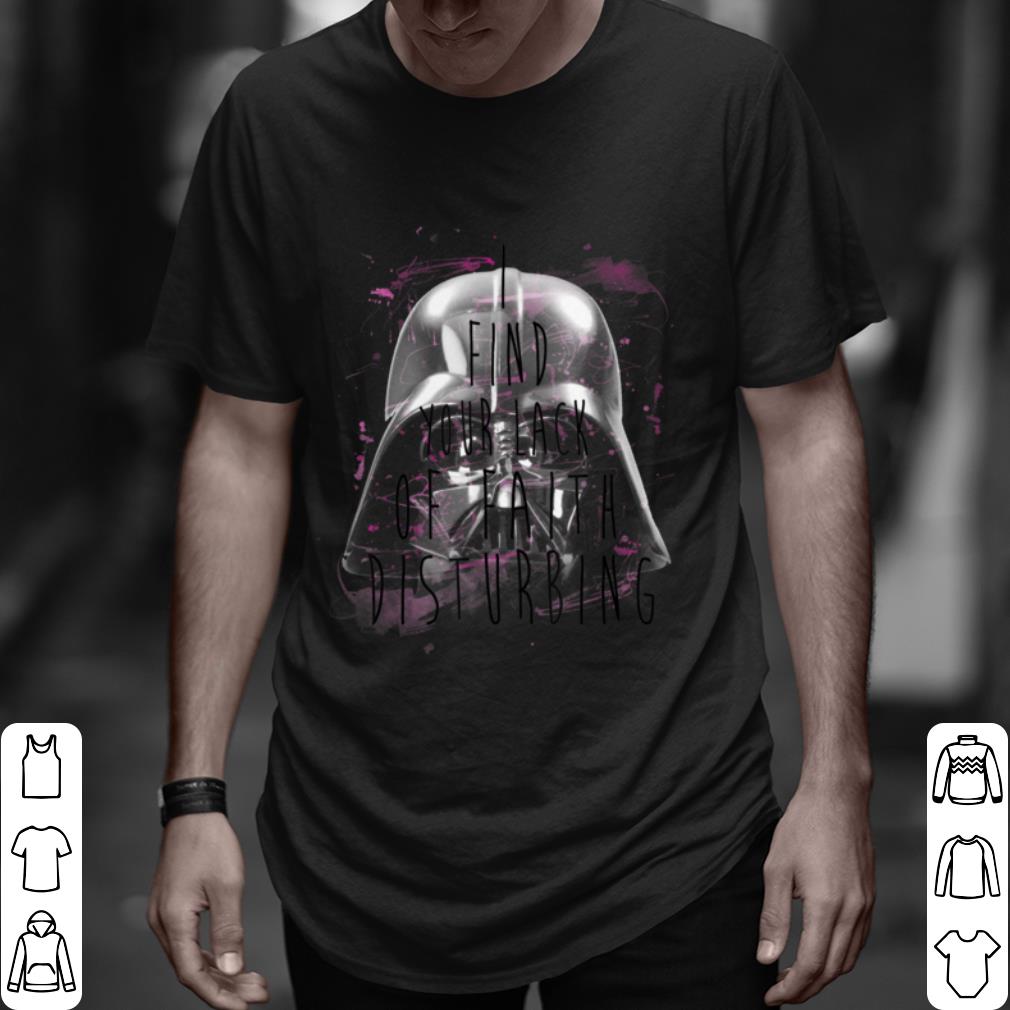 Hot Star Wars Darth Vader Lack Faith Disturbing Graphic shirt 9