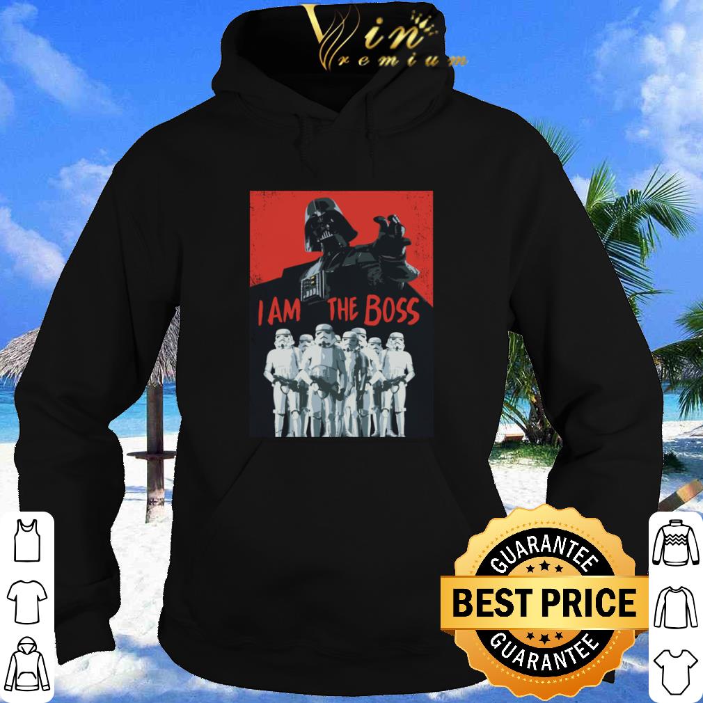 Best Star Wars Darth Vader I Am The Boss Stormtrooper shirt