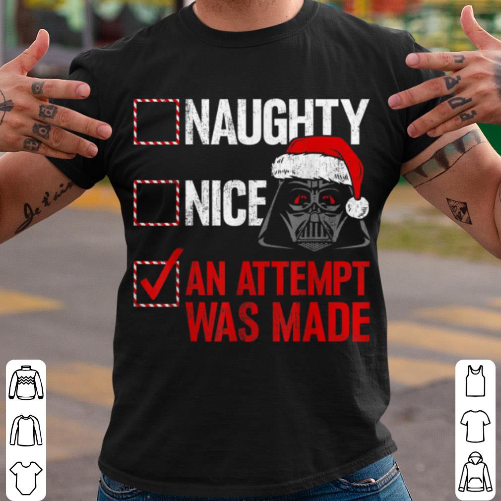 Best Star Wars Darth Vader Naughty or Nice An Attempy Was Made Checklist shirt 9