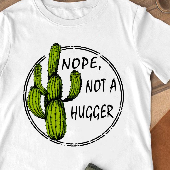 Best Nope not a hugger shirt 8