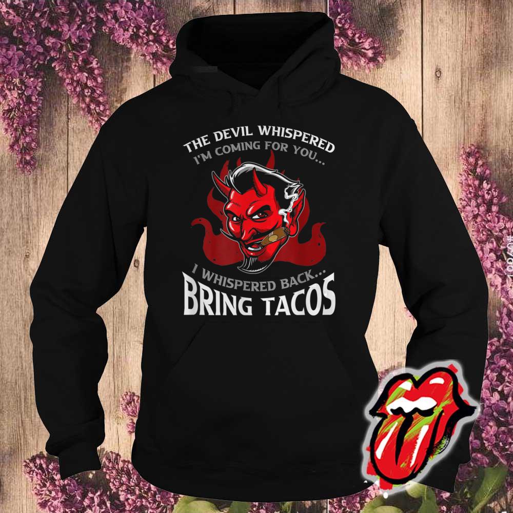 Funny Latin Devil Whispered Bring Tacos Spanish Comida Shirt