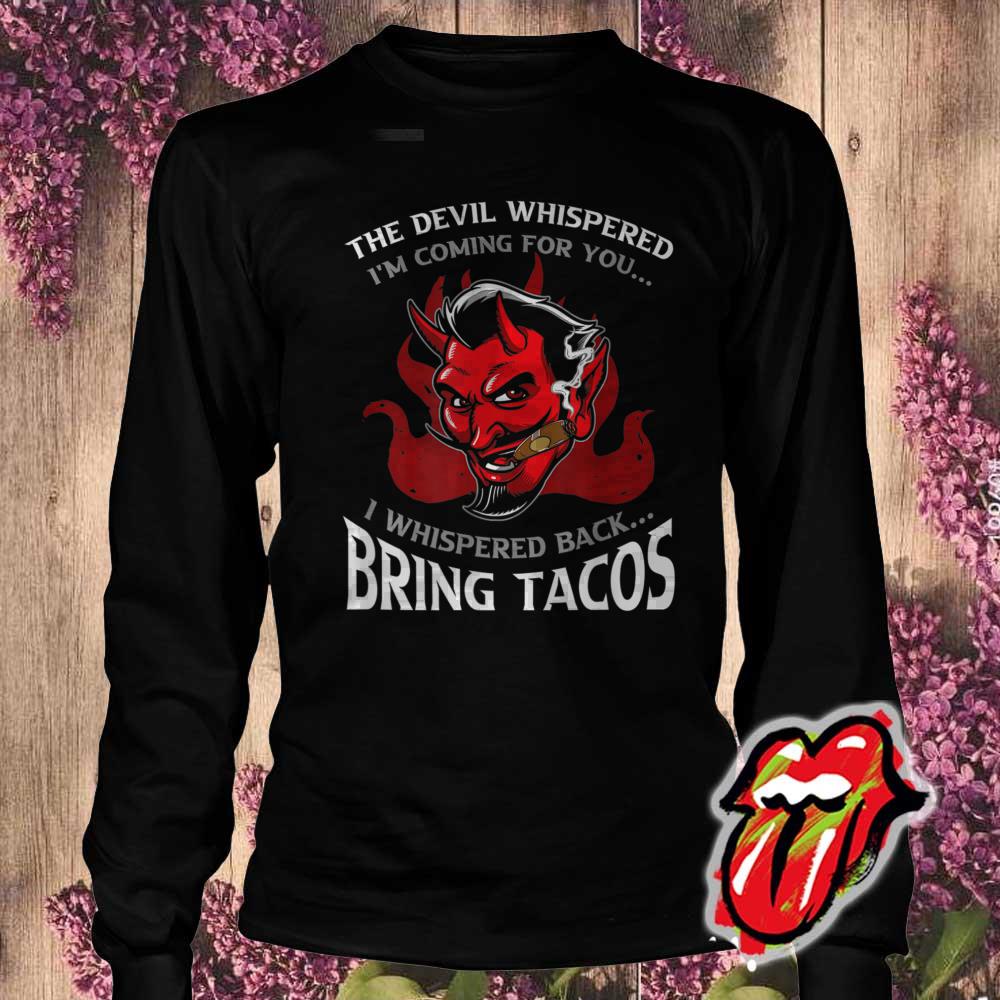 Funny Latin Devil Whispered Bring Tacos Spanish Comida Shirt