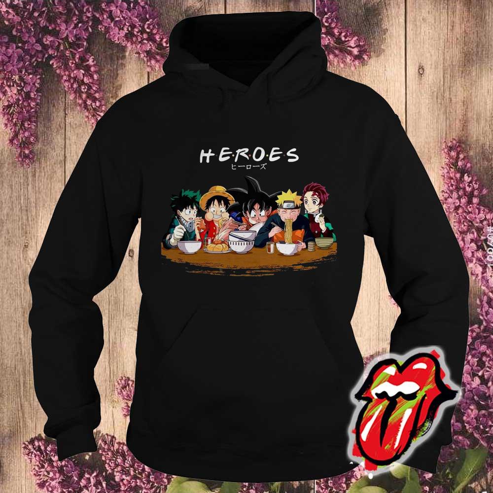 Heroes Friends songoku luffy naruto Shirt