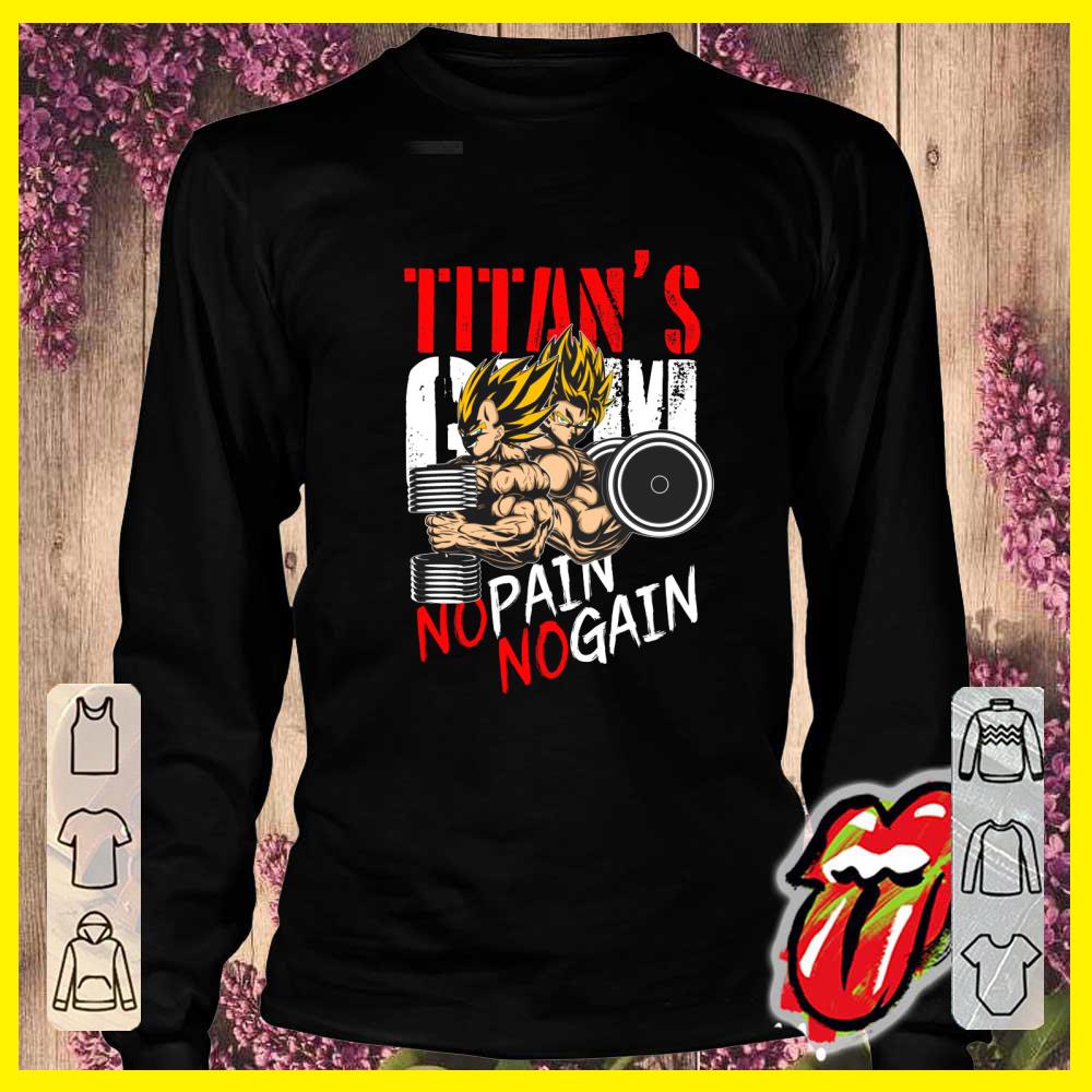 Funny Titan's No Pain No Gain goku and vegeta dragon ball Shirt