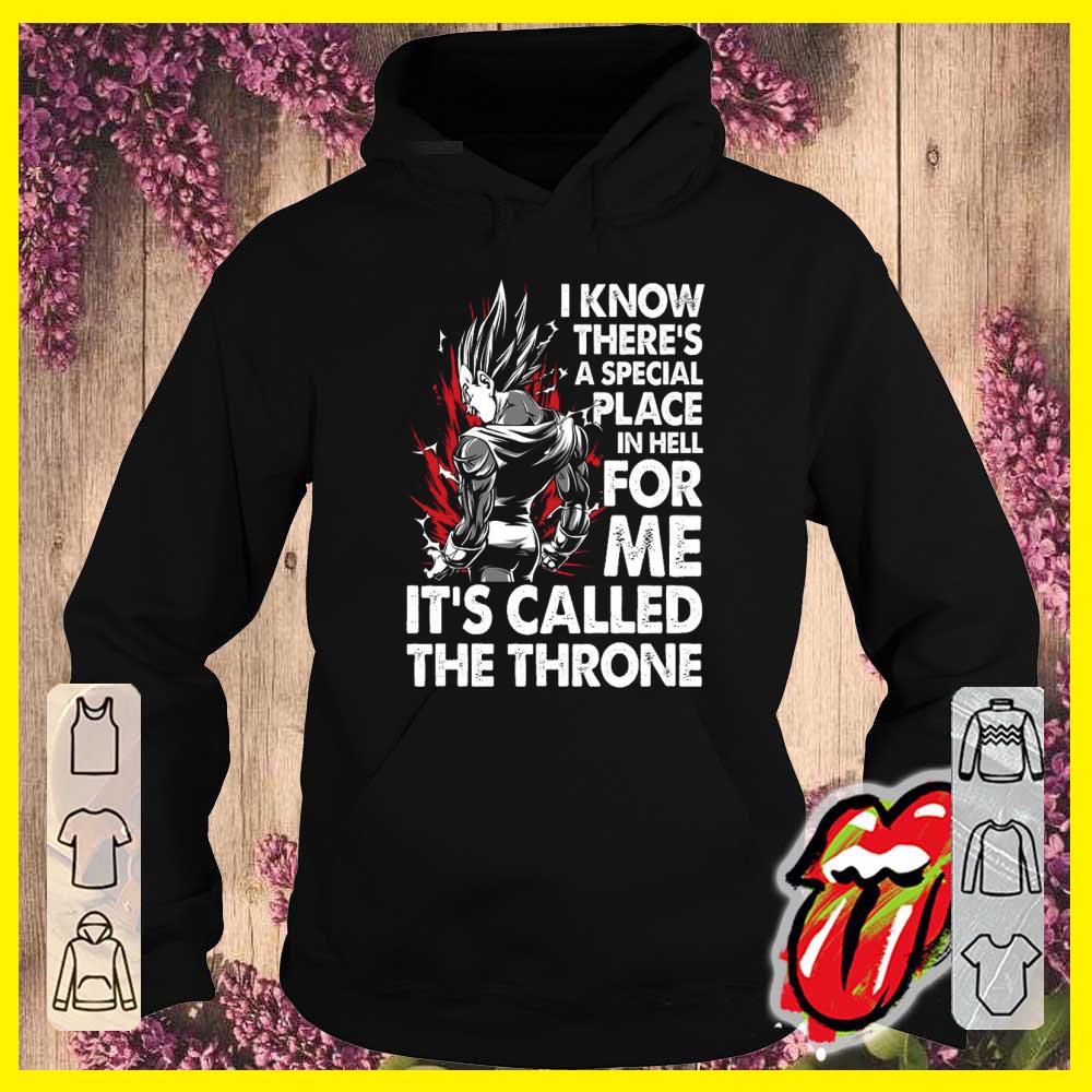 I Know There's A Special Place In Hell For Me It's Called The Throne Shirt
