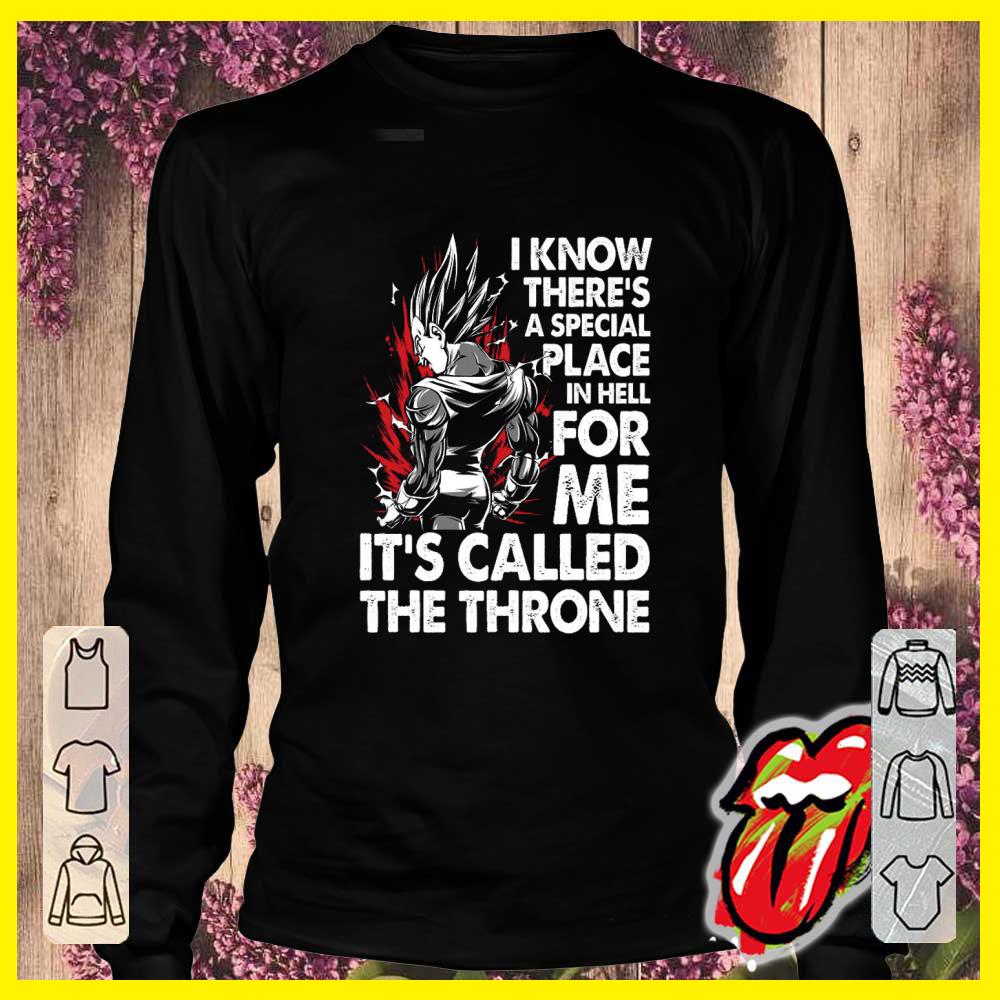 I Know There's A Special Place In Hell For Me It's Called The Throne Shirt