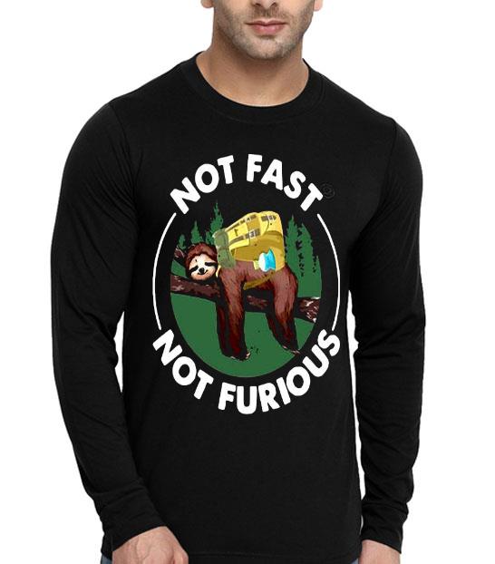 not fast not furious sloth shirt