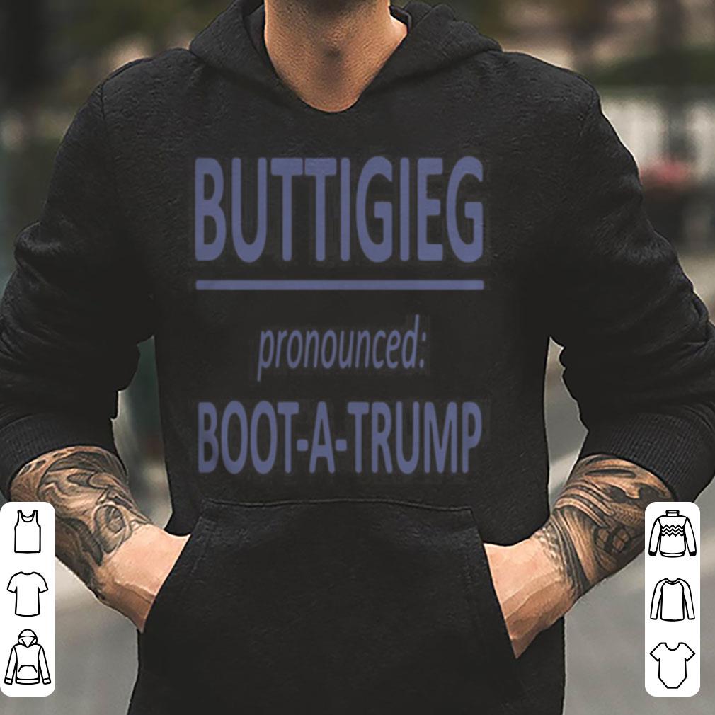 https://cdn.gifteeshirt.com/dianshirts/2019/04/Buttigieg-Pronounced-Boot-A-Trump-shirt_4.jpg