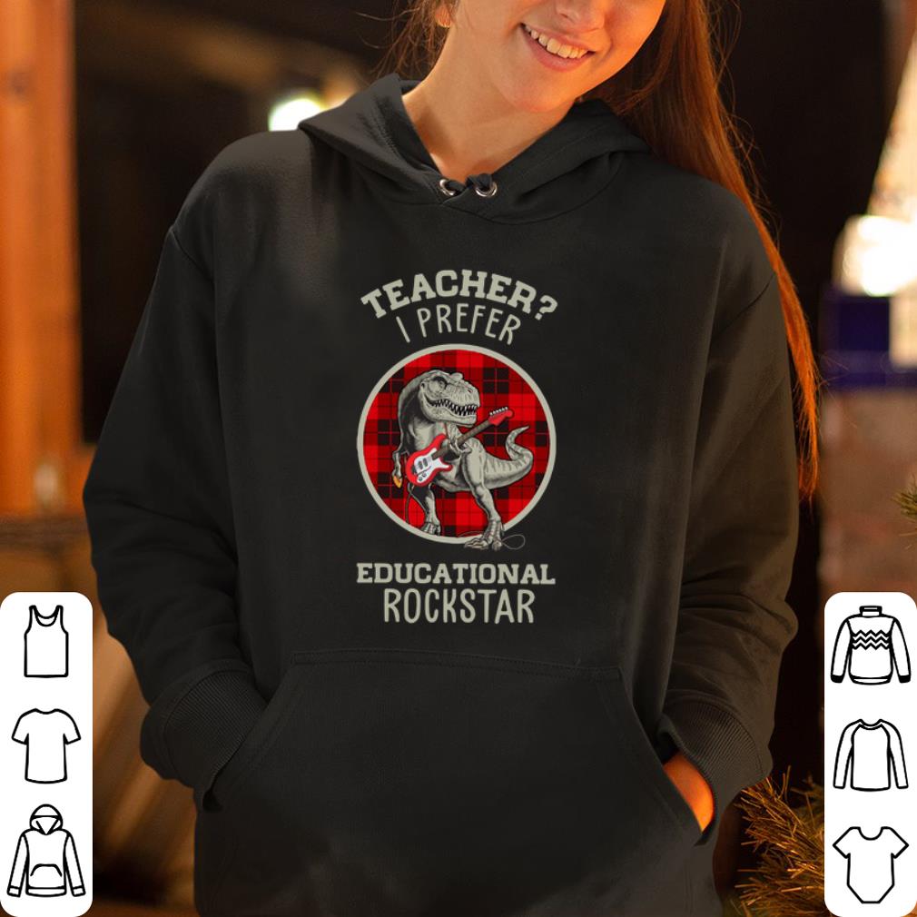 https://cdn.gifteeshirt.com/dianshirts/2019/04/Dinosaur-T-rex-teacher-I-prefer-educational-Rockstar-shirt_4.jpg