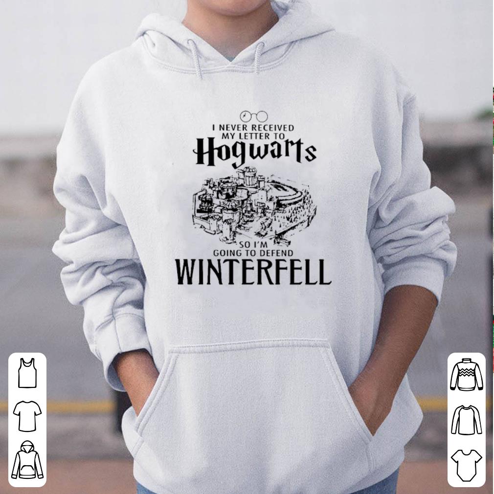 https://cdn.gifteeshirt.com/dianshirts/2019/04/I-Never-Received-My-Letter-To-Hogwarts-So-I-m-Going-To-Defend-Winterfell-shirt_4.jpg