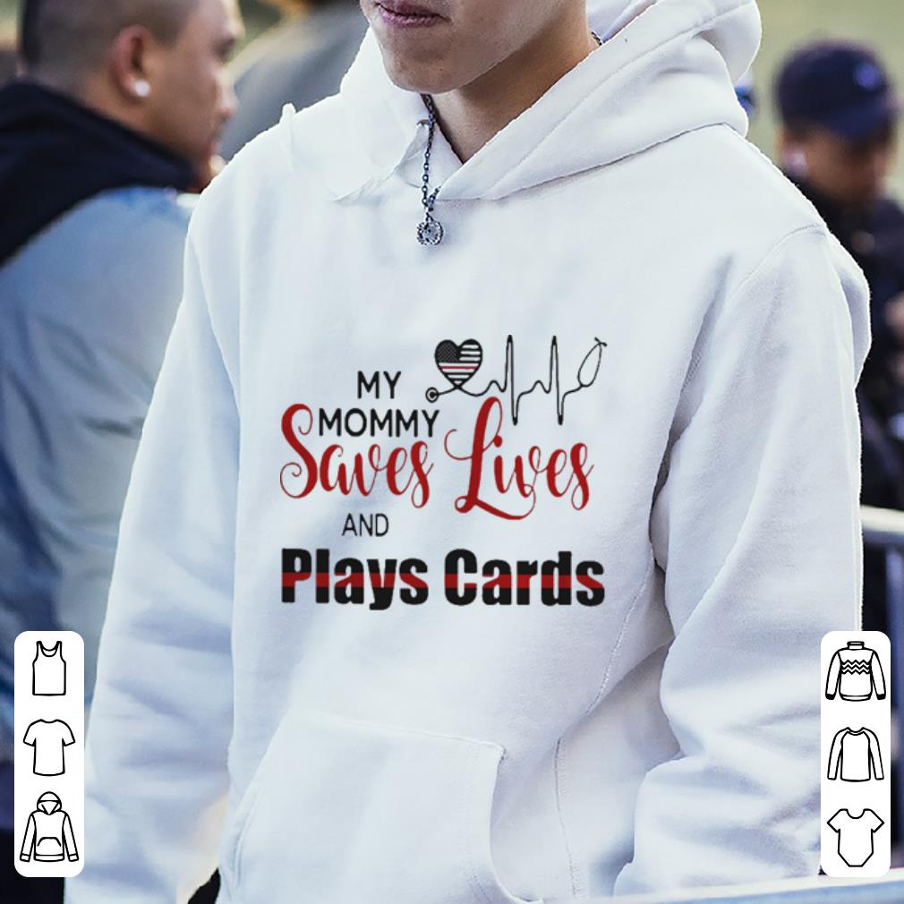 https://cdn.gifteeshirt.com/dianshirts/2019/04/My-Mommy-Saves-Lives-And-Plays-Cards-shirt_4.jpg