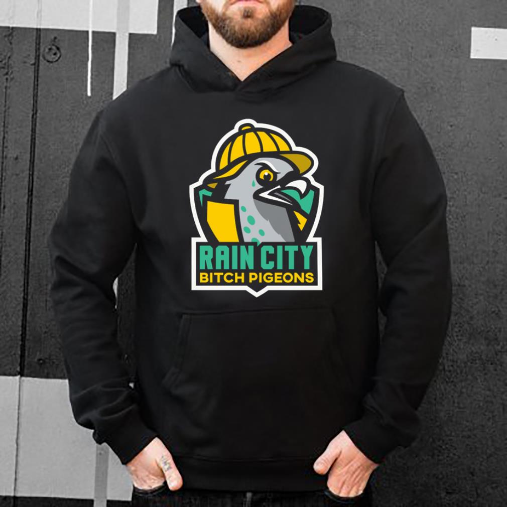 https://cdn.gifteeshirt.com/dianshirts/2019/04/Rain-City-Bitch-Pigeons-shirt_4.jpg