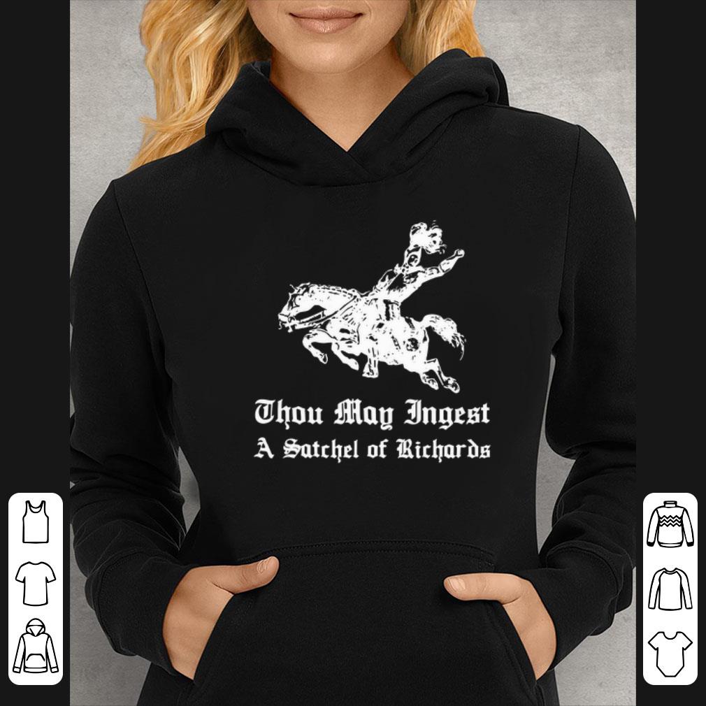 https://cdn.gifteeshirt.com/dianshirts/2019/04/Thou-May-Ingest-A-Satchel-Of-Richards-shirt_4.jpg