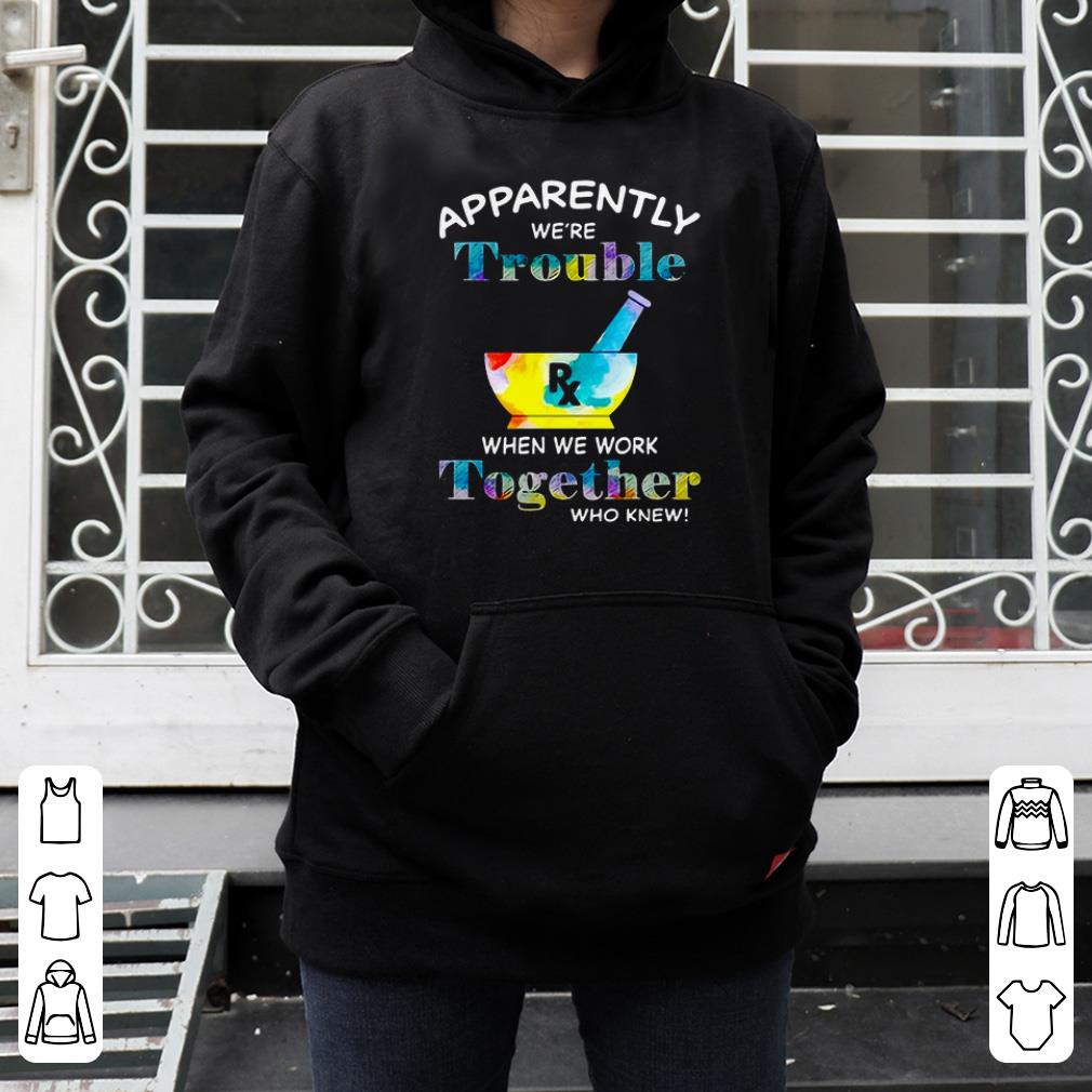 https://cdn.gifteeshirt.com/dianshirts/2019/05/Apparently-we-re-trouble-when-we-work-together-shirt_4.jpg