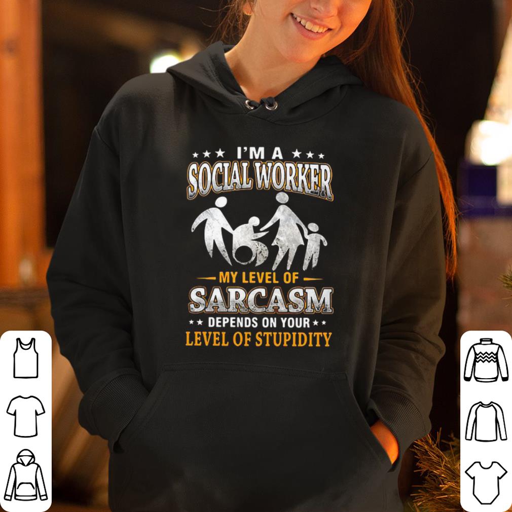 https://cdn.gifteeshirt.com/dianshirts/2019/05/I-m-a-social-worker-my-level-of-sarcasm-shirt_4.jpg