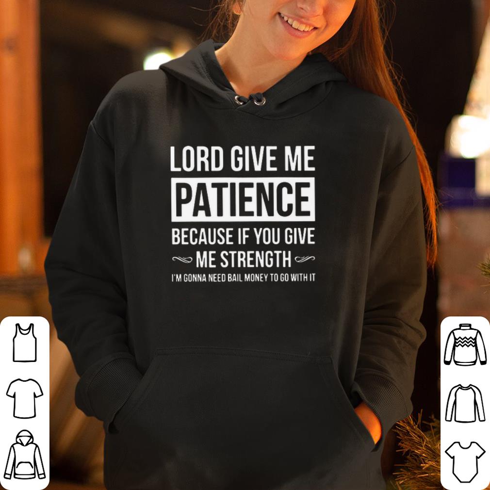 https://cdn.gifteeshirt.com/dianshirts/2019/05/Lord-give-me-Patience-shirt_4.jpg