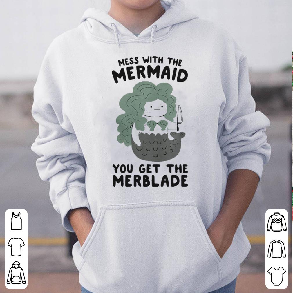 https://cdn.gifteeshirt.com/dianshirts/2019/05/Mess-with-the-Mermaid-you-get-the-merblade-shirt_4.jpg