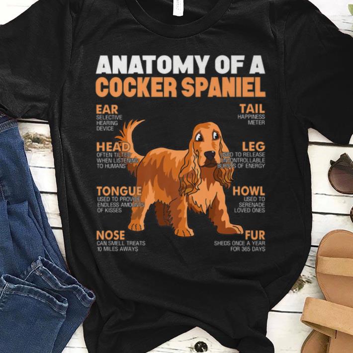 Anatomy Of A Cocker Spaniel The Function Of Dog's Part shirt