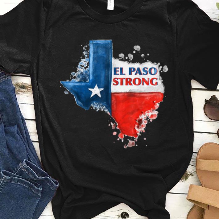 Awesome El Paso Strong Texas Flag shirt