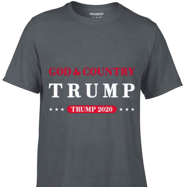 Awesome God And Country Trump 2020 shirt
