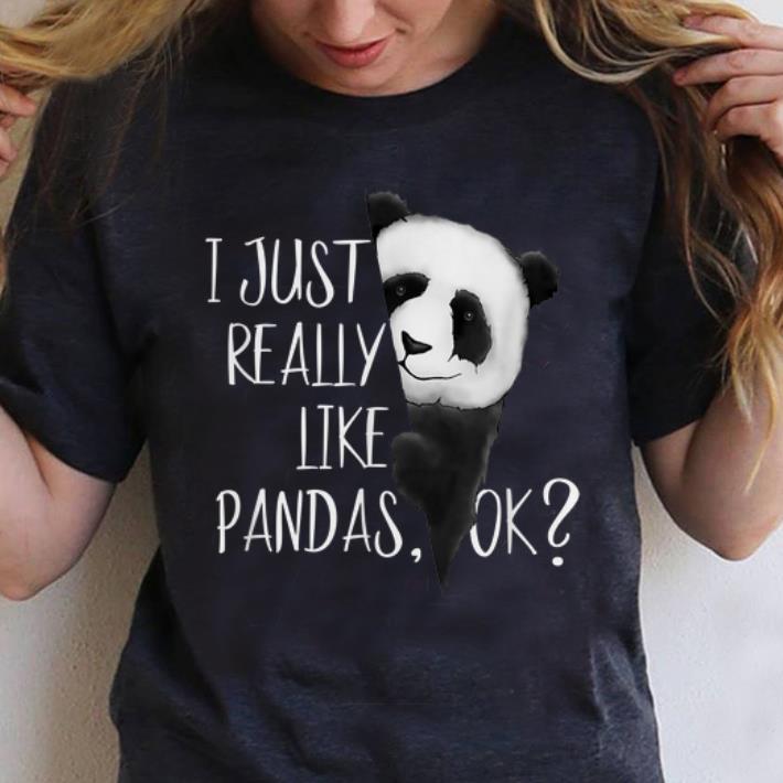 Awesome I Just Really Like Pandas shirt