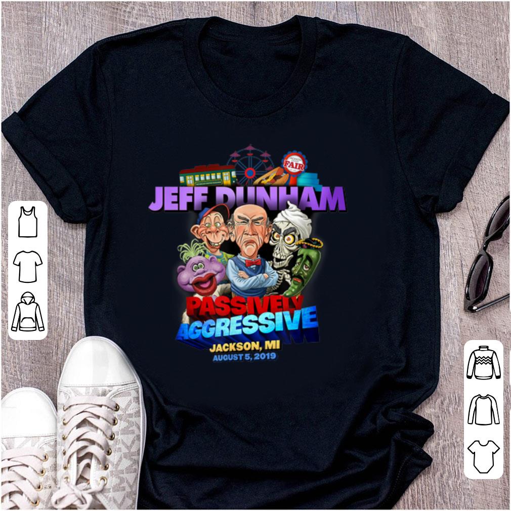 Awesome Jeff Dunham Passively Aggressive Jackson County Fair shirt