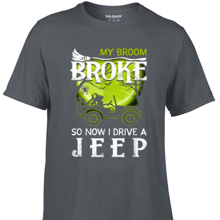 Awesome My Broom Broke So Now I Drive A Jeep Halloween shirt