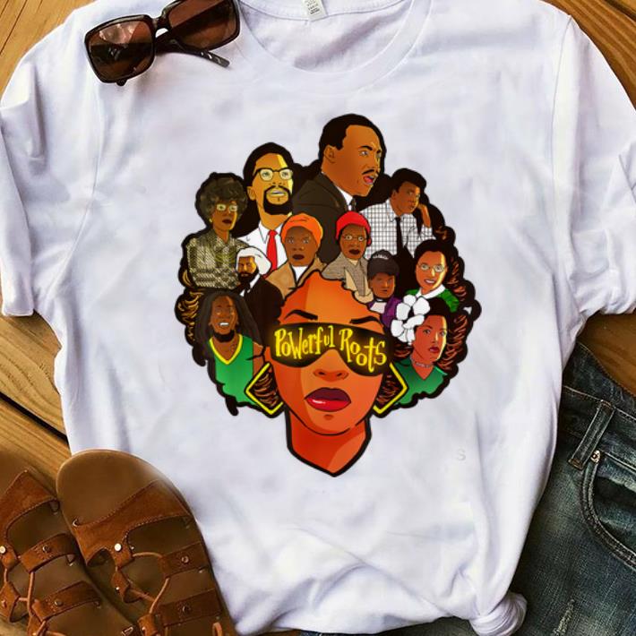 Awesome Powerful Roots Black History Month I Love My Roots shirt