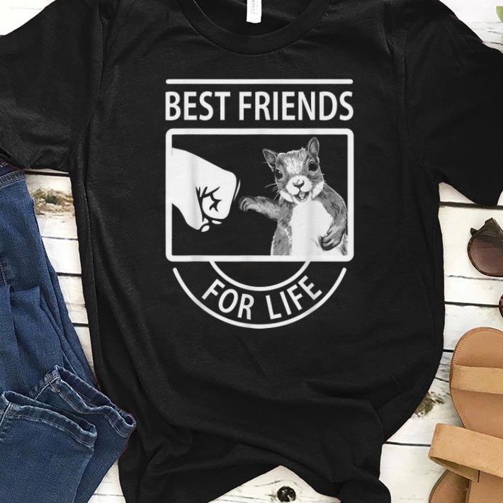 Awesome Squirrel Best Friend For Life shirt