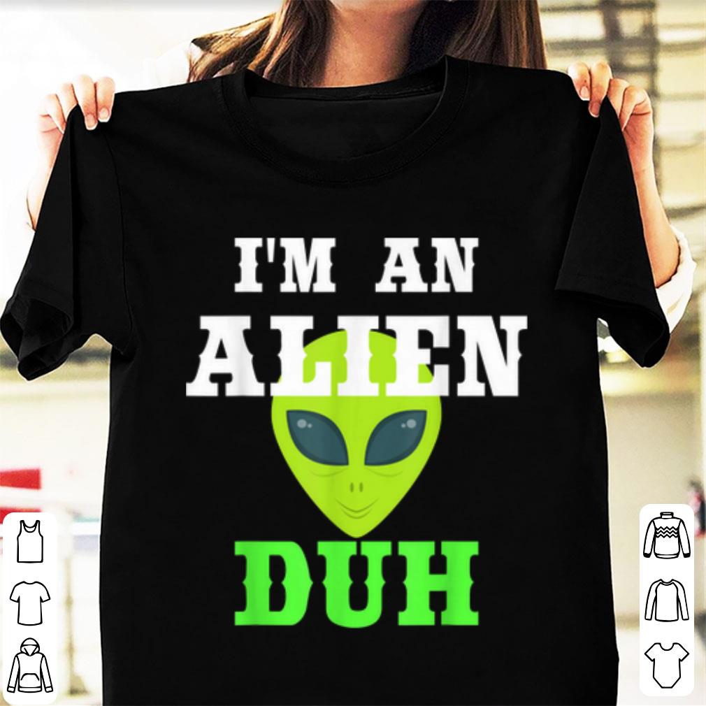 Hot I'm An Alien Funny Halloween Party Costume Gift shirt