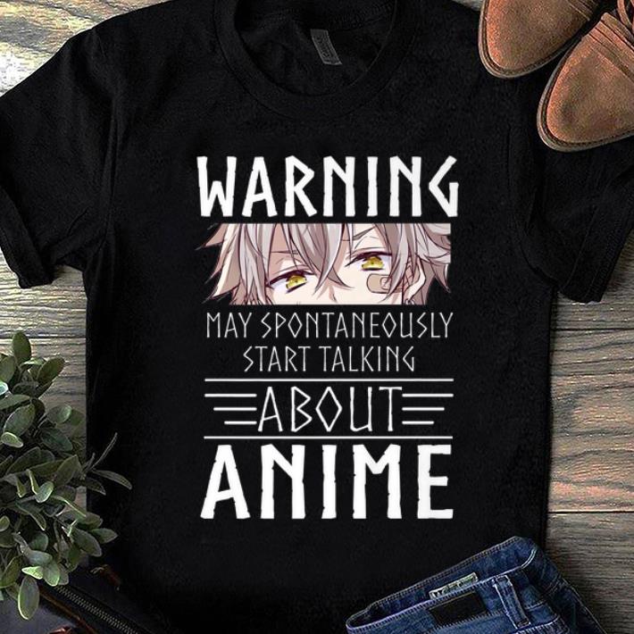 Nice Anime Kawaii Warning May Spontaneously Start Talking About Anime shirt