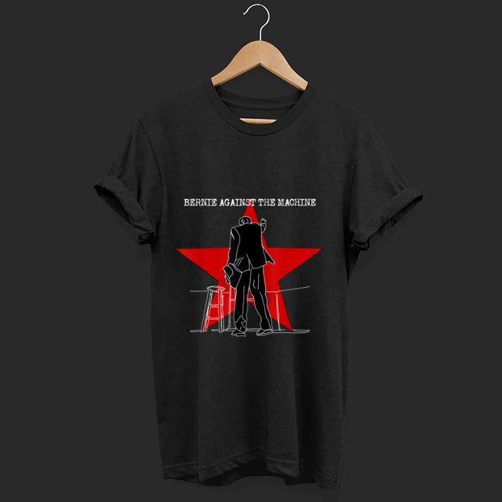 Nice Bernie Sanders Against the machine shirt