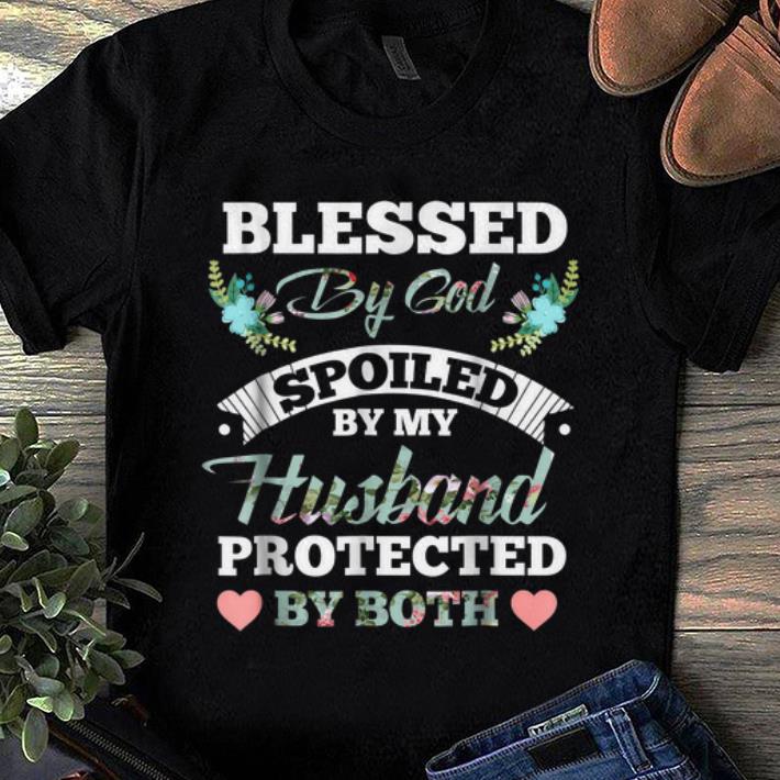 Official Blessed by God Spoiled By My Husband Protected By Both Floral shirt