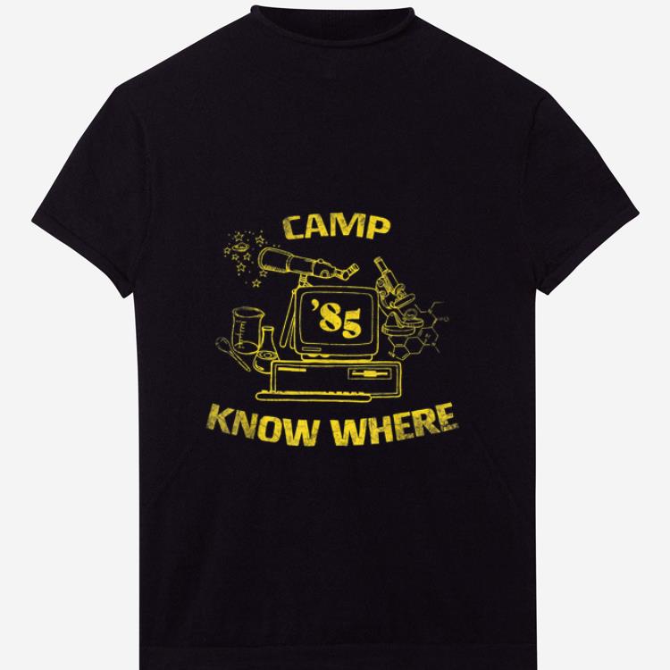 Official Camp Know Where 85 shirt