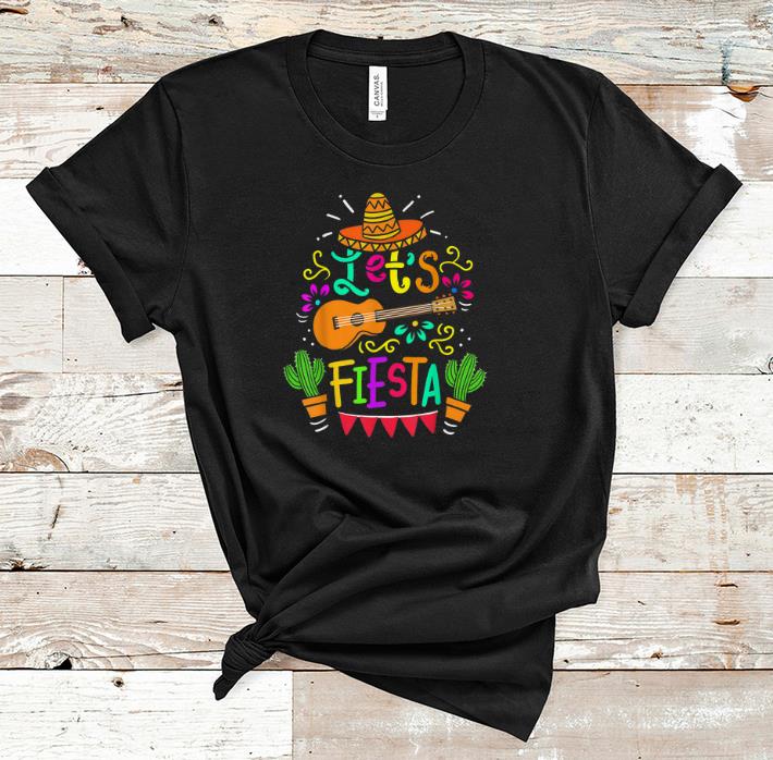 Official Cinco De Mayo Let's Fiesta Guitar Cactus shirt