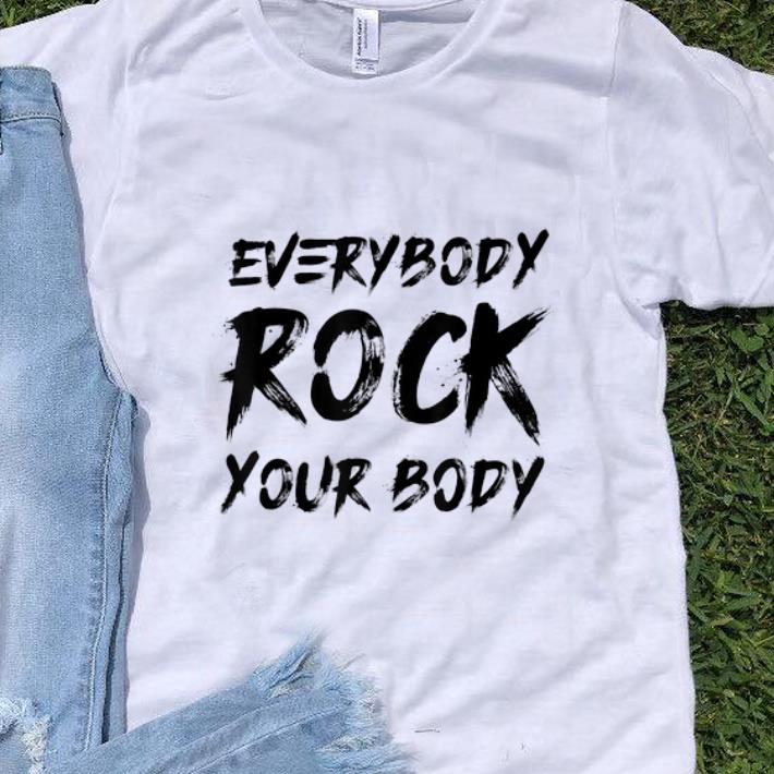 Official Everybody Rock Your Body shirt