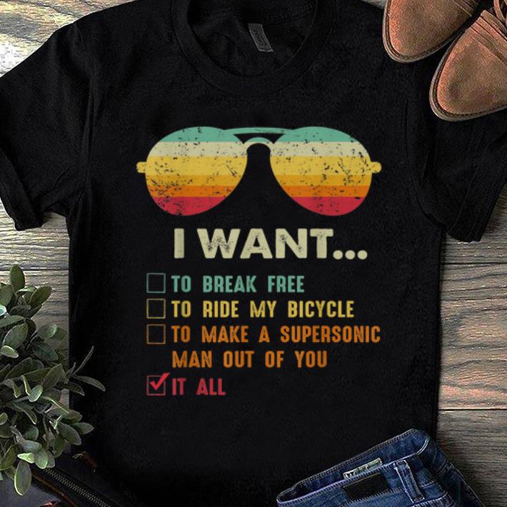 Official I Want It All Vintage Sunglass shirt