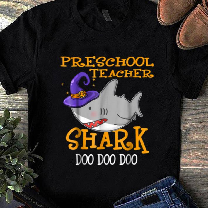 Official Preschool Teacher Shark Doo Doo Doo Halloween B07j33 shirt