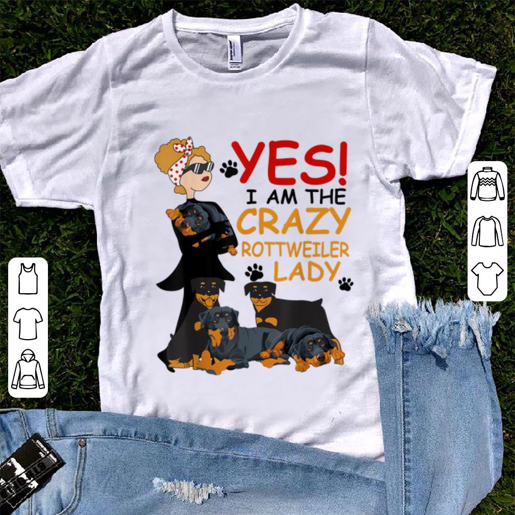 Official Yes Crazy Rottweiler Lady shirt