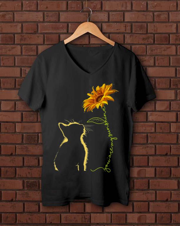 Original Cat You Are My Sunshine Sunflower shirt