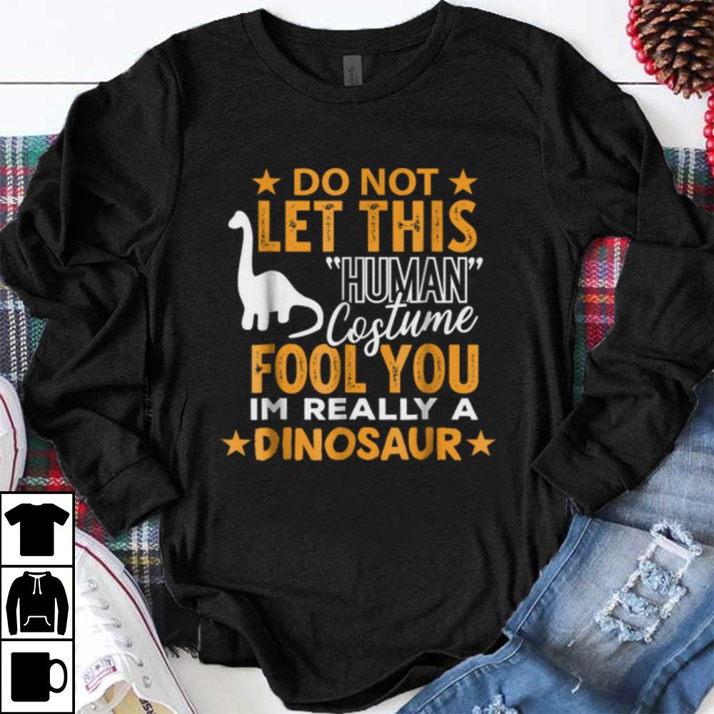 Original Dinosaur Halloween Human Costume I'm Really Dinosaur shirt