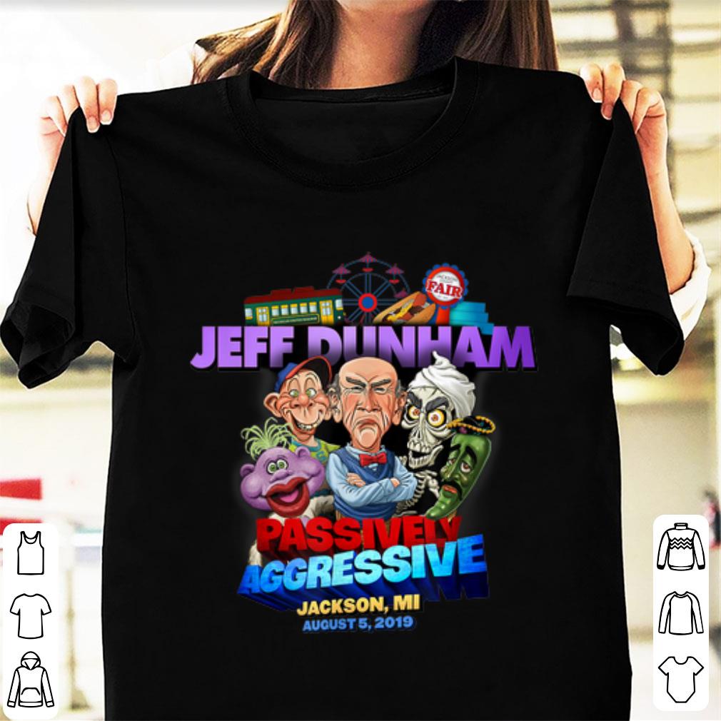 Original Jeff Dunham Passively Aggressive Jackson County Fair shirt