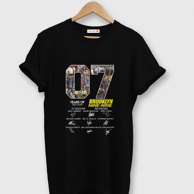 Original Signature 7 Years Brooklyn Nine Nine Years Of 2013 - 2020 shirt
