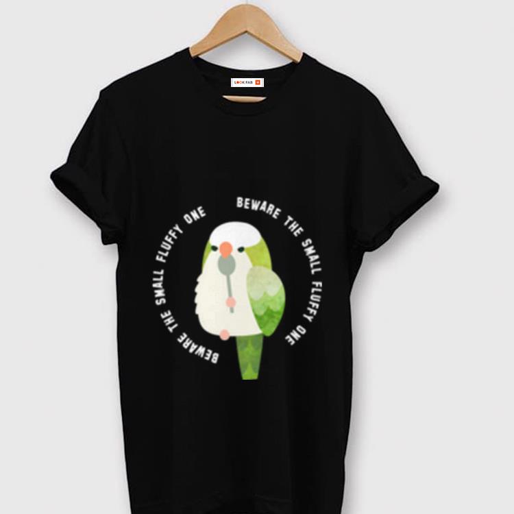 Premium Beware The Small Fluffy One Green Cockatiel shirt